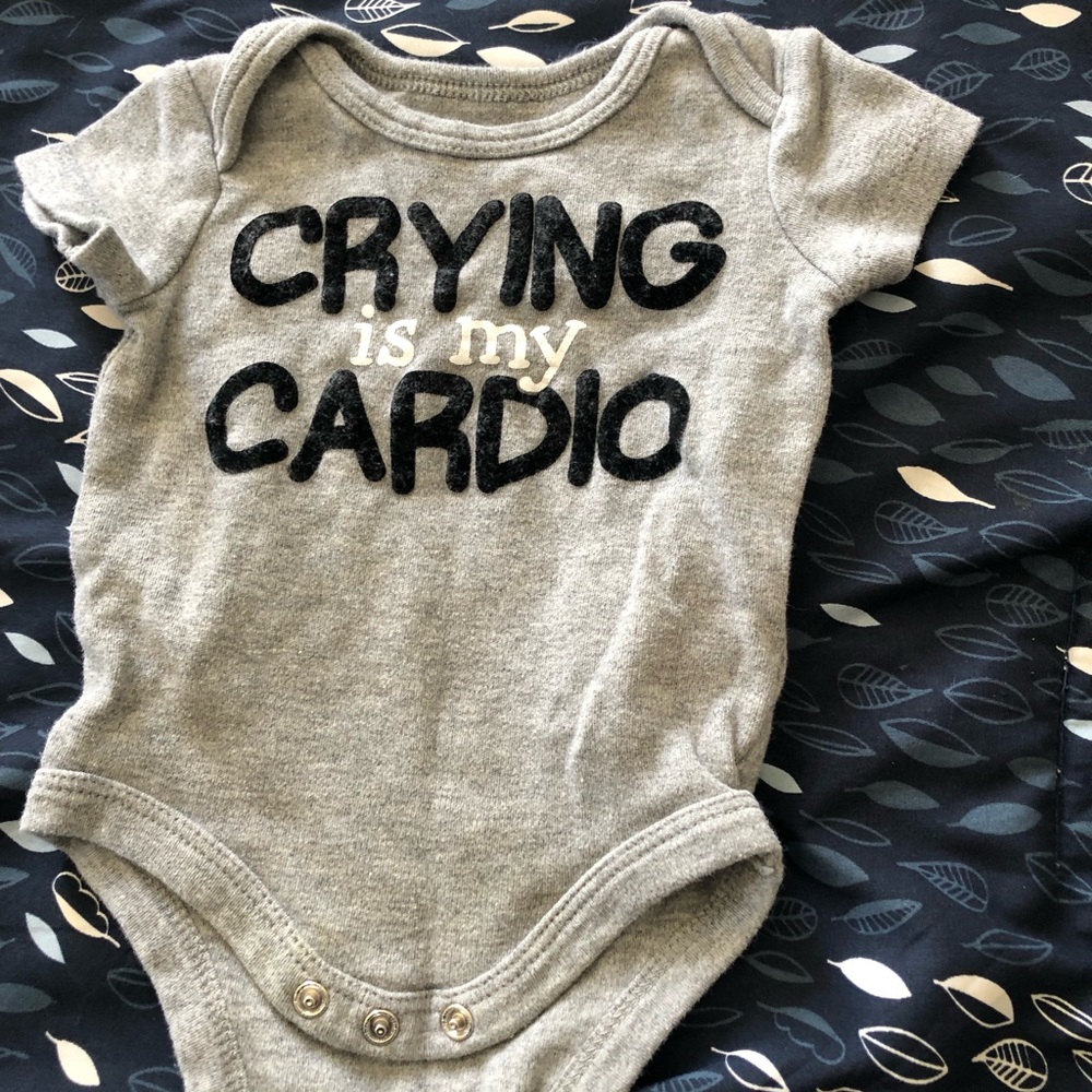 “Crying is my cardio” onesie size 3 mo